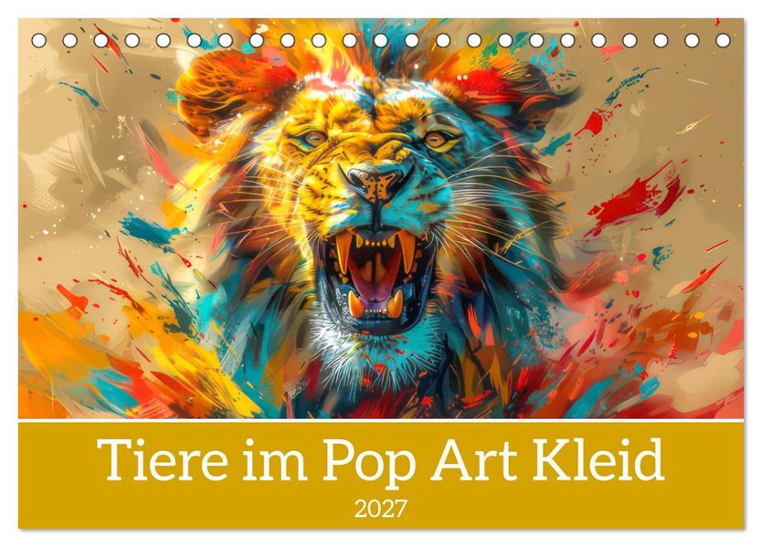 Tiere im Pop Art Kleid (Tischkalender 2027 DIN A5 quer) CALVENDO Monatskalender