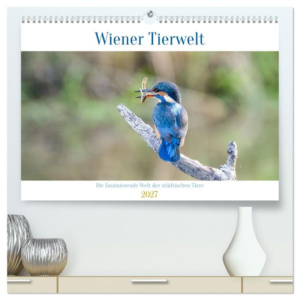 Wiener Tierwelt (hochwertiger Premium Wandkalender 2027 DIN A2 quer) Kunstdruck in Hochglanz