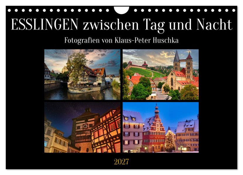 Esslingen zwischen Tag und Nacht (Wandkalender 2027 DIN A4 quer) CALVENDO Monatskalender