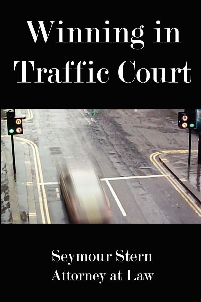 Winning in Traffic Court