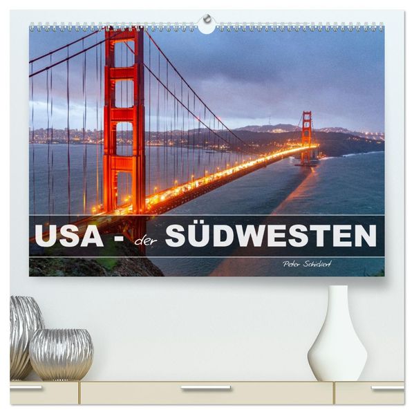 USA - Der Südwesten (hochwertiger Premium Wandkalender 2027 DIN A2 quer) Kunstdruck in Hochglanz