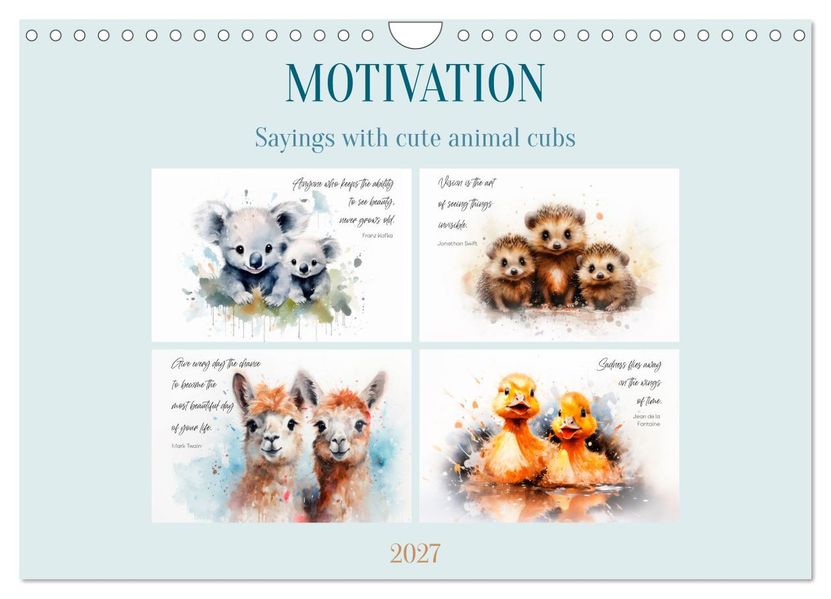 MOTIVATION Sayings with cute animal cubs (Wall Calendar 2027 DIN A4 landscape) CALVENDO 12 Month Wall Calendar