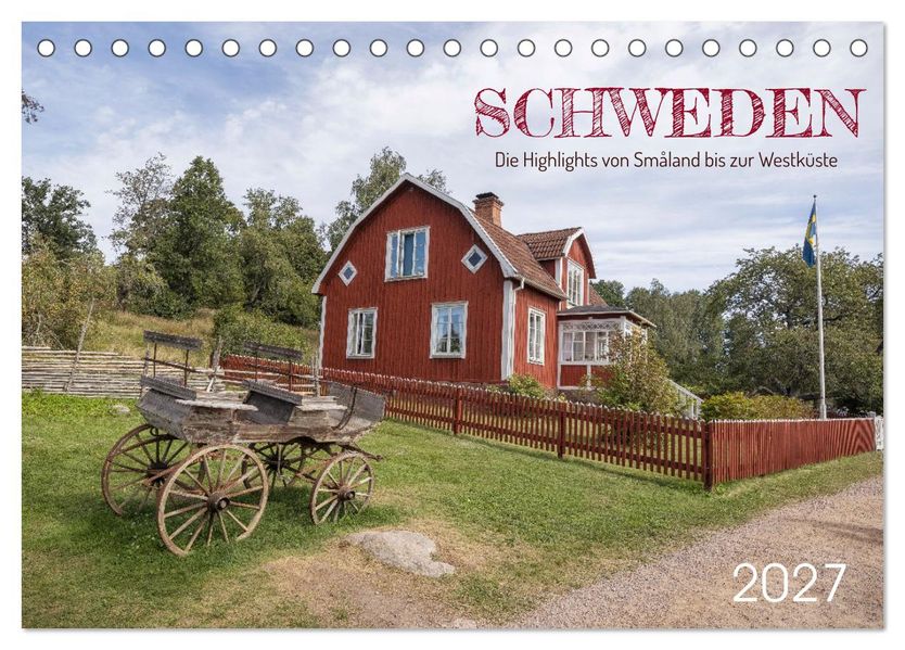 Schweden - Die Highlights von Småland bis zur Westküste (Tischkalender 2027 DIN A5 quer) CALVENDO Monatskalender