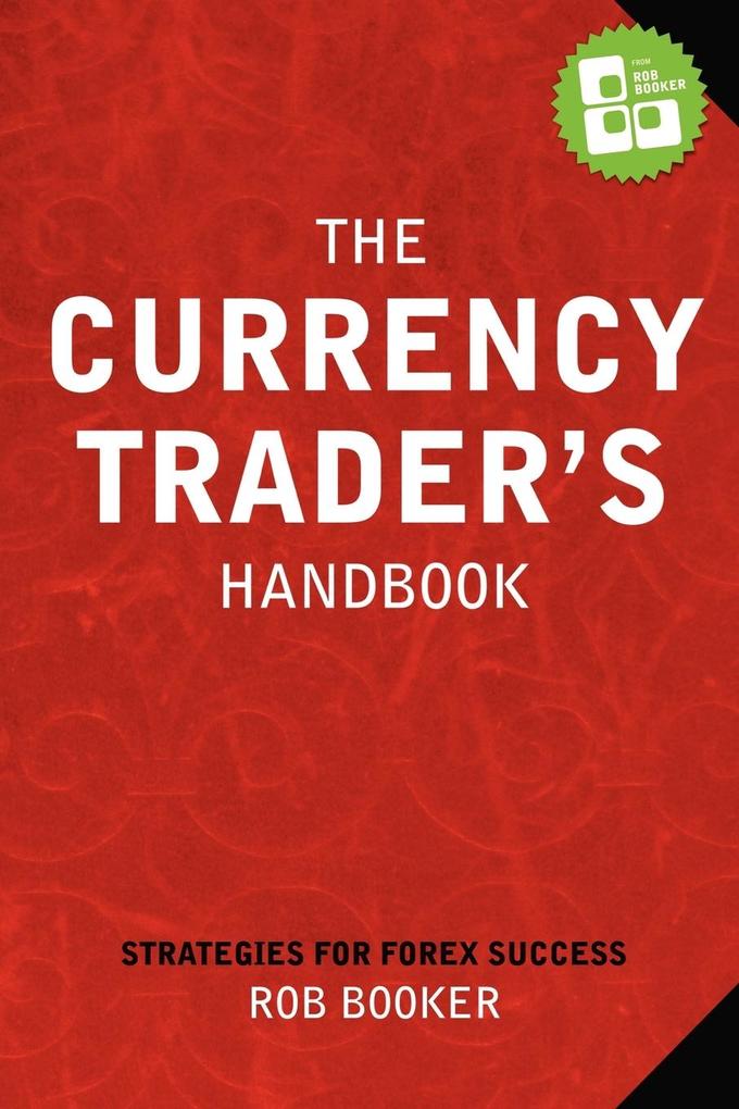 The Currency Trader‘s Handbook