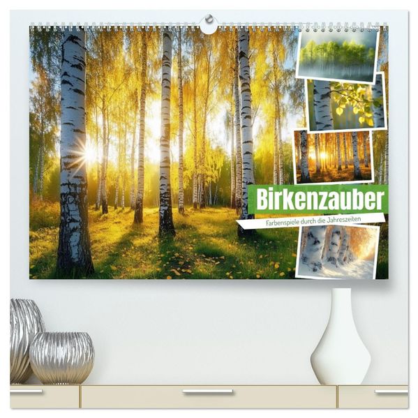Birkenzauber (hochwertiger Premium Wandkalender 2027 DIN A2 quer) Kunstdruck in Hochglanz