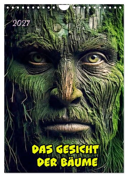 Das Gesicht der Bäume (Wandkalender 2027 DIN A4 hoch) CALVENDO Monatskalender