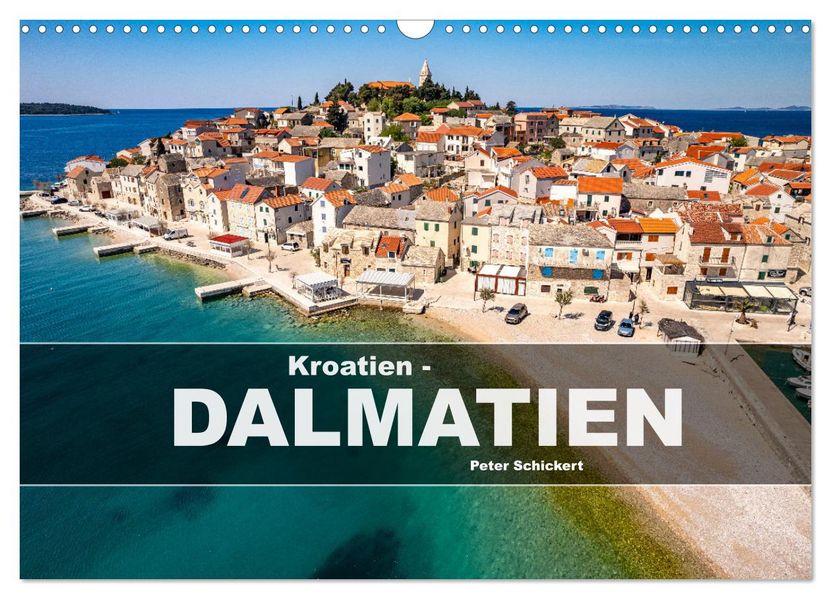 Kroatien - Dalmatien (Wandkalender 2027 DIN A3 quer) CALVENDO Monatskalender