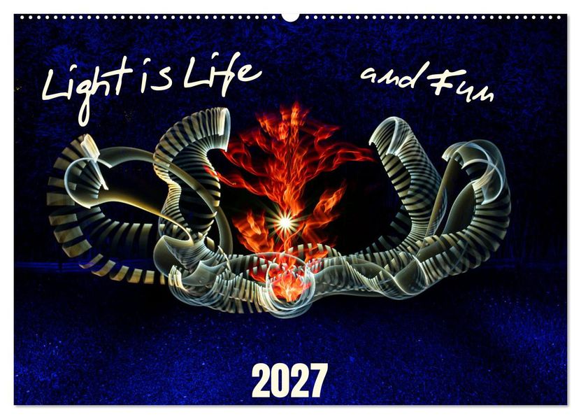 Light is Life and Fun (Wall Calendar 2027 DIN A2 landscape) CALVENDO 12 Month Wall Calendar