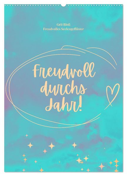 Freudvoll durchs Jahr! (Wandkalender 2027 DIN A2 hoch) CALVENDO Monatskalender