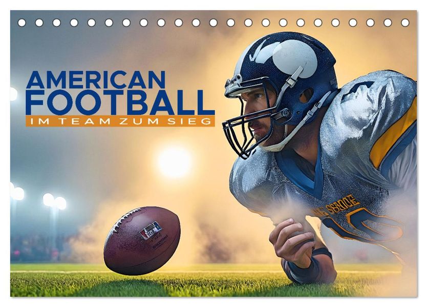 American Football - im Team zum Sieg (Tischkalender 2027 DIN A5 quer) CALVENDO Monatskalender