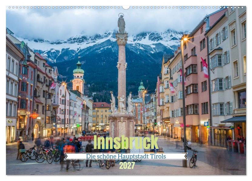 Innsbruck - Die schöne Hauptstadt Tirols (Wandkalender 2027 DIN A2 quer) CALVENDO Monatskalender