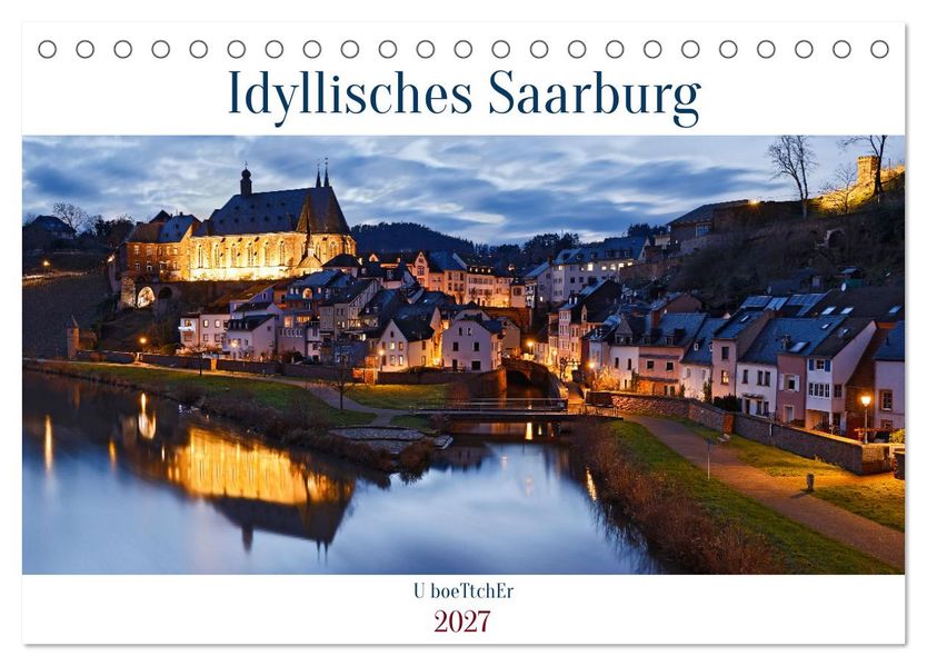 Idyllisches Saarburg (Tischkalender 2027 DIN A5 quer) CALVENDO Monatskalender