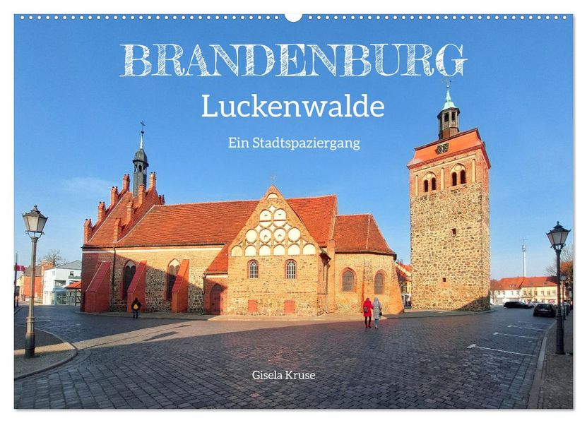 Brandenburg - Luckenwalde - Ein Stadtspaziergang (Wandkalender 2027 DIN A2 quer) CALVENDO Monatskalender