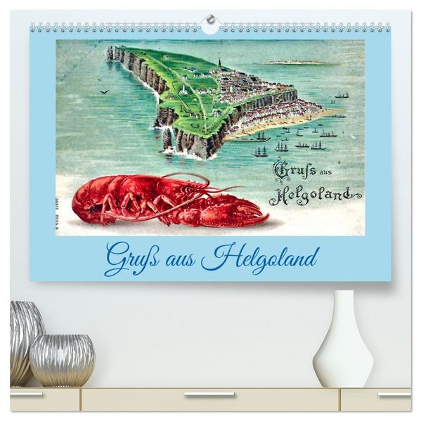Gruß aus Helgoland (hochwertiger Premium Wandkalender 2027 DIN A2 quer) Kunstdruck in Hochglanz