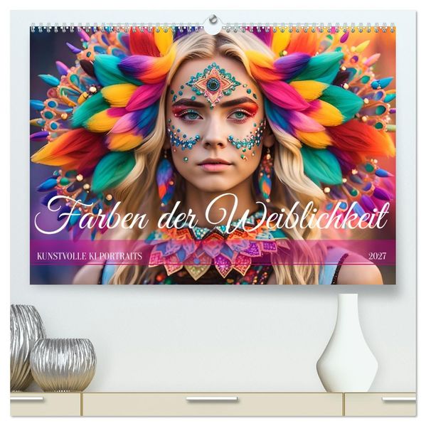 Farben der Weiblichkeit - Kunstvolle KI Portraits (hochwertiger Premium Wandkalender 2027 DIN A2 quer) Kunstdruck in Hochglanz