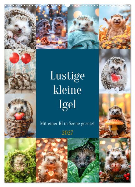 Lustige kleine Igel (Wandkalender 2027 DIN A2 hoch) CALVENDO Monatskalender