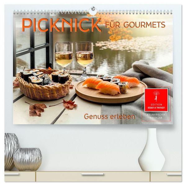 Picknick für Gourmets - Genuss erleben (hochwertiger Premium Wandkalender 2027 DIN A2 quer) Kunstdruck in Hochglanz