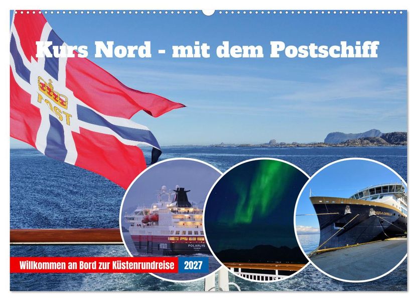 Kurs Nord - mit dem Postschiff (Wandkalender 2027 DIN A2 quer) CALVENDO Monatskalender