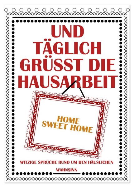 Und täglich grüßt die Hausarbeit (Tischkalender 2027 DIN A5 hoch) CALVENDO Monatskalender