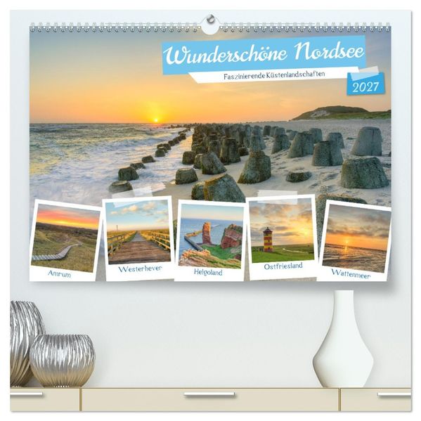 Wunderschöne Nordsee - Faszinierende Küstenlandschaften (hochwertiger Premium Wandkalender 2027 DIN A2 quer) Kunstdruck in Hochglanz