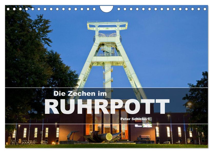 Die Zechen im Ruhrpott (Wandkalender 2027 DIN A4 quer) CALVENDO Monatskalender
