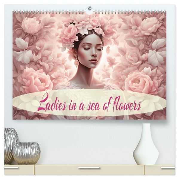 Ladies in a sea of flowers (High Quality Premium Wall Calendar 2027 DIN A2 landscape)CALVENDO 12 Month Wall Calendar