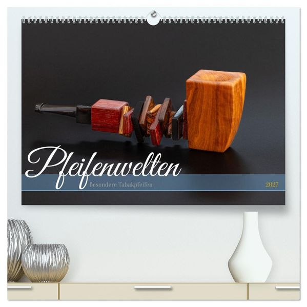Pfeifenwelten (hochwertiger Premium Wandkalender 2027 DIN A2 quer) Kunstdruck in Hochglanz