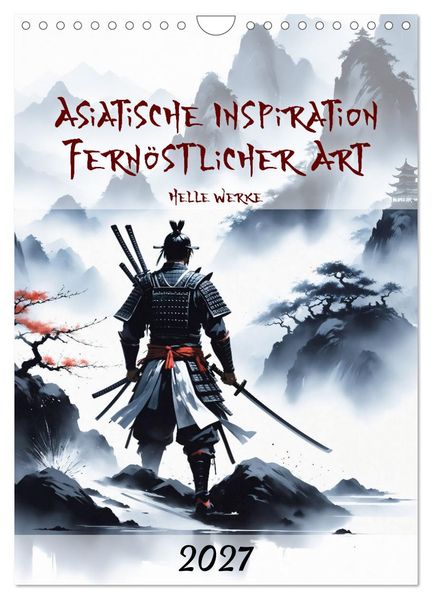 Asiatische Inspiration Fernöstlicher Art - Helle Werke (Wandkalender 2027 DIN A4 hoch) CALVENDO Monatskalender