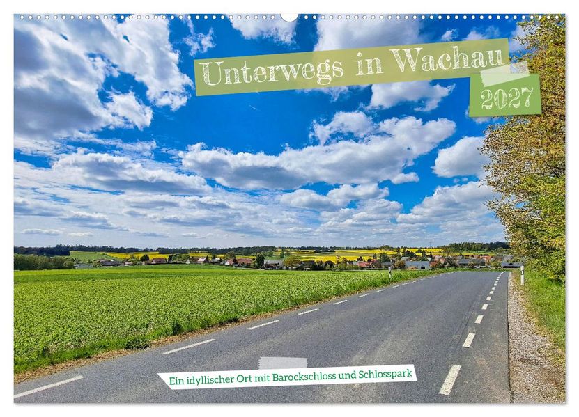 Unterwegs in Wachau (Wandkalender 2027 DIN A2 quer) CALVENDO Monatskalender