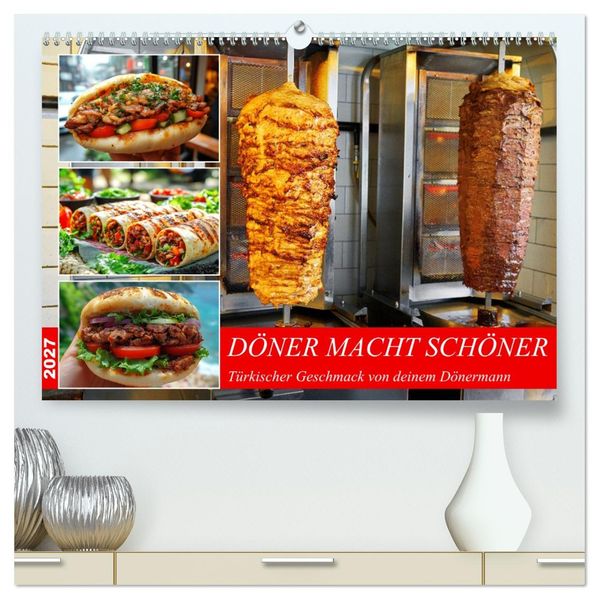 Döner macht schöner türkischer Geschmack von deinem Dönermann (hochwertiger Premium Wandkalender 2027 DIN A2 quer) Kunstdruck in Hochglanz