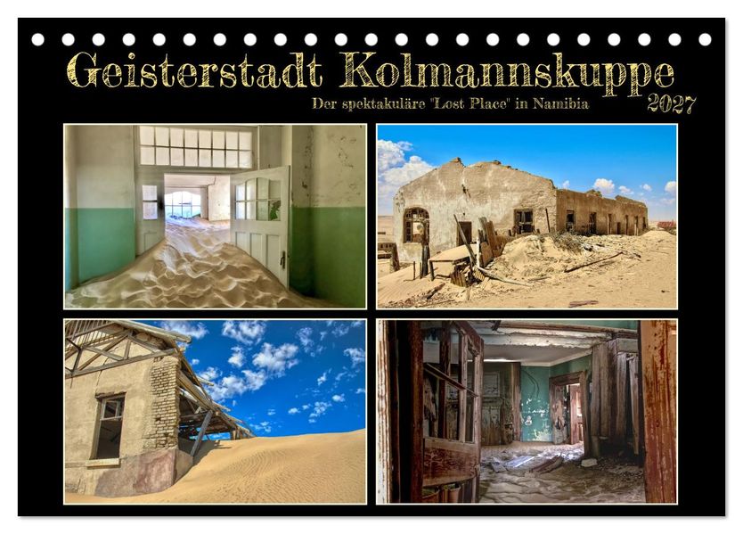 Geisterstadt Kolmannskuppe (Tischkalender 2027 DIN A5 quer) CALVENDO Monatskalender