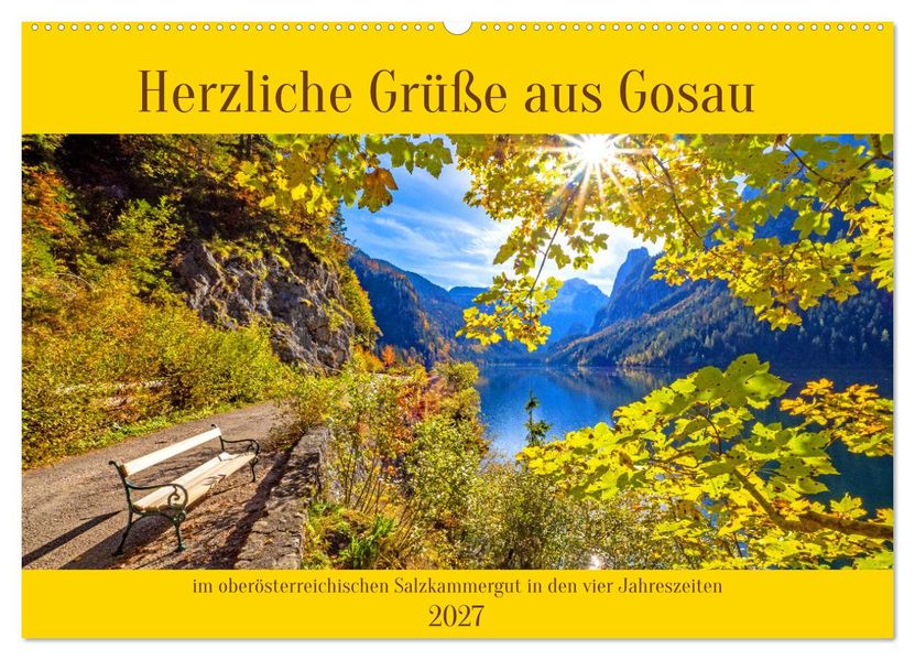 Herzliche Grüße aus Gosau (Wandkalender 2027 DIN A2 quer) CALVENDO Monatskalender