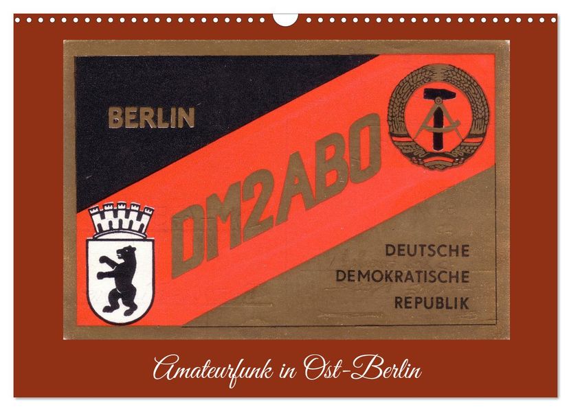 Amateurfunk in Ost-Berlin (Wandkalender 2027 DIN A3 quer) CALVENDO Monatskalender