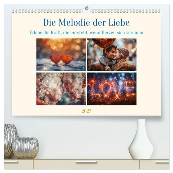 Die Melodie der Liebe (hochwertiger Premium Wandkalender 2027 DIN A2 quer) Kunstdruck in Hochglanz