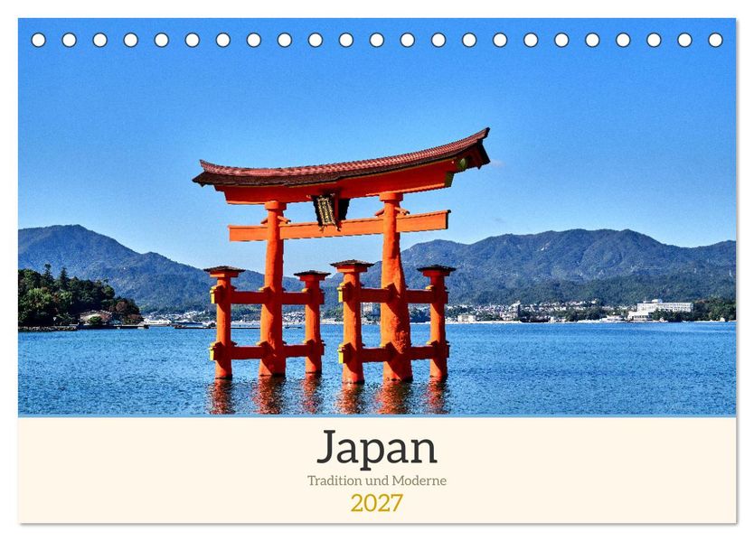 Japan - Traditon und Moderne (Tischkalender 2027 DIN A5 quer) CALVENDO Monatskalender