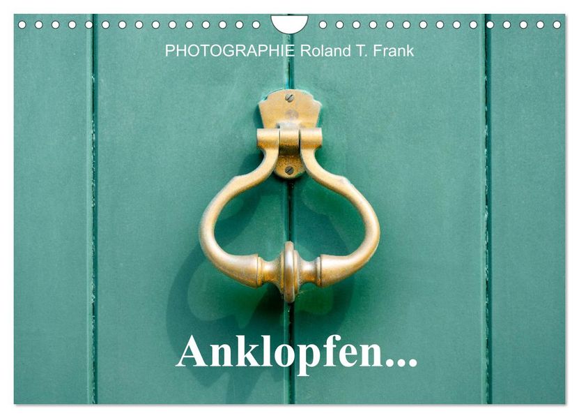 Anklopfen... (Wandkalender 2027 DIN A4 quer) CALVENDO Monatskalender