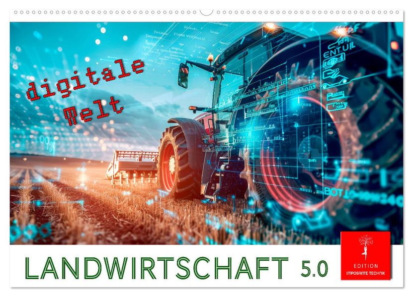 Landwirtschaft 5.0 - digitale Welt (Wandkalender 2027 DIN A2 quer) CALVENDO Monatskalender