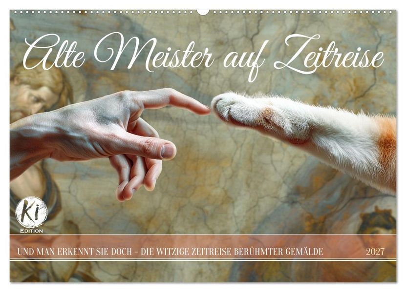 Alte Meister auf Zeitreise (Wandkalender 2027 DIN A2 quer) CALVENDO Monatskalender