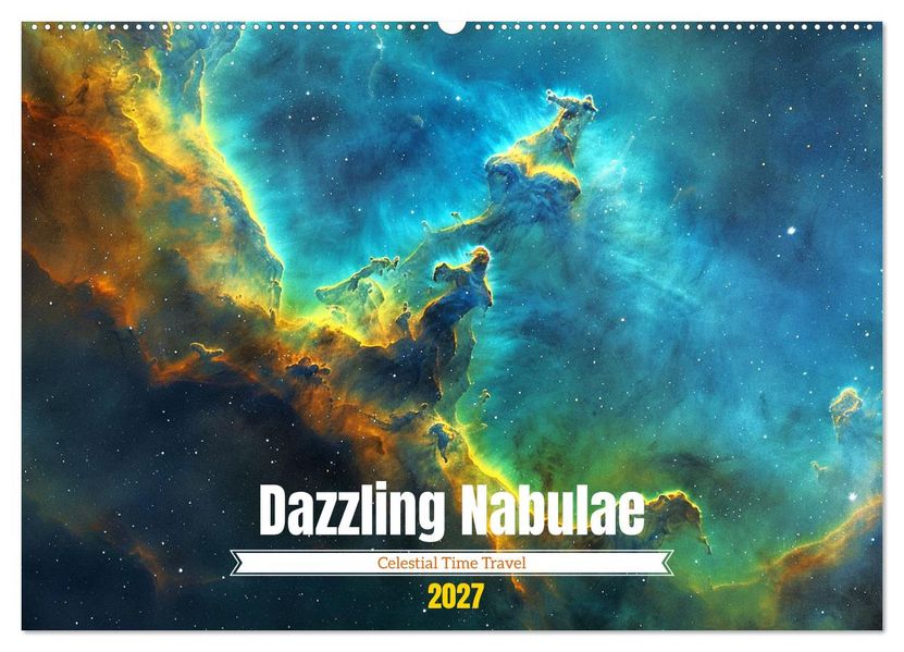 Dazzling Nebulae (Wall Calendar 2027 DIN A2 landscape) CALVENDO 12 Month Wall Calendar