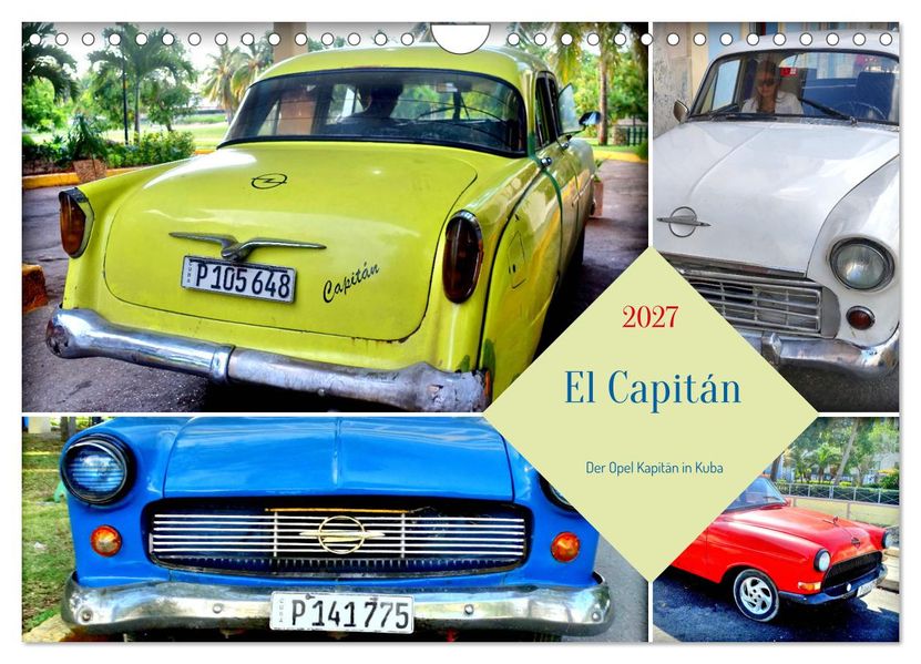 El Capitán - Der Opel Kapitän in Kuba (Wandkalender 2027 DIN A4 quer) CALVENDO Monatskalender