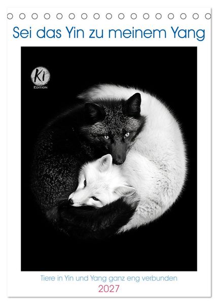 Sei das Yin zu meinem Yang (Tischkalender 2027 DIN A5 hoch) CALVENDO Monatskalender