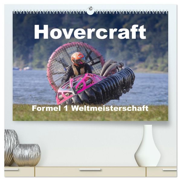 Hovercraft Formel 1 Weltmeisterschaft (hochwertiger Premium Wandkalender 2027 DIN A2 quer) Kunstdruck in Hochglanz