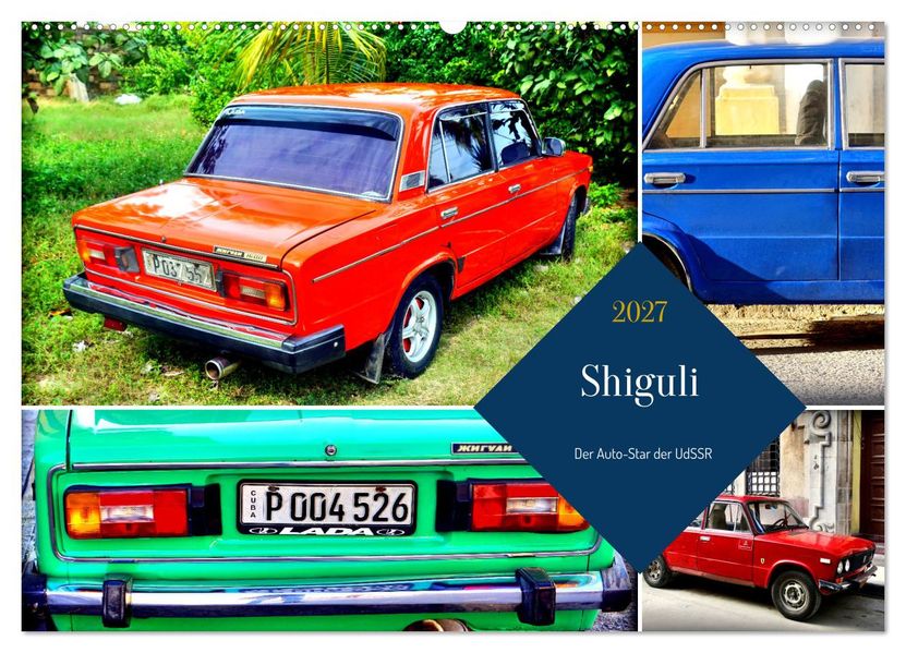 Shiguli - Der Auto-Star der UdSSR (Wandkalender 2027 DIN A2 quer) CALVENDO Monatskalender