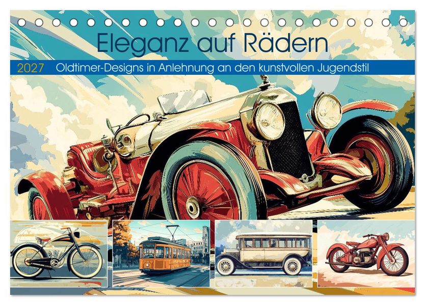 Eleganz auf Rädern (Tischkalender 2027 DIN A5 quer) CALVENDO Monatskalender
