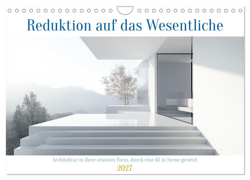 Reduktion auf das Wesentliche (Wandkalender 2027 DIN A4 quer) CALVENDO Monatskalender