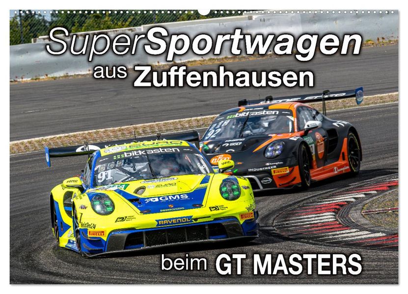 Super Sportwagen aus Zuffenhausen beim GT MASTERS (Wandkalender 2027 DIN A2 quer) CALVENDO Monatskalender