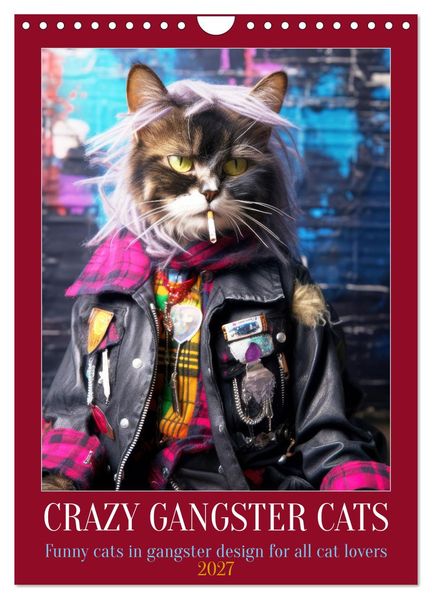 Crazy gangster cats (Wall Calendar 2027 DIN A4 portrait) CALVENDO 12 Month Wall Calendar