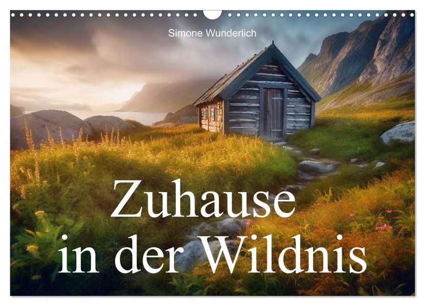 Zuhause in der Wildnis (Wandkalender 2027 DIN A3 quer) CALVENDO Monatskalender