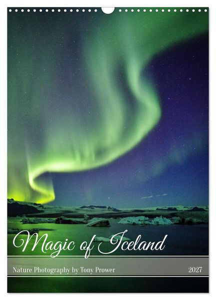 Magic of Iceland - nature photography (Wall Calendar 2027 DIN A3 portrait) CALVENDO 12 Month Wall Calendar