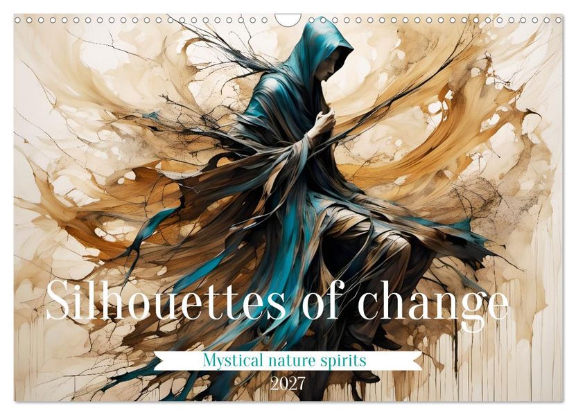 Silhouettes of change - Mystical nature spirits (Wall Calendar 2027 DIN A3 landscape) CALVENDO 12 Month Wall Calendar